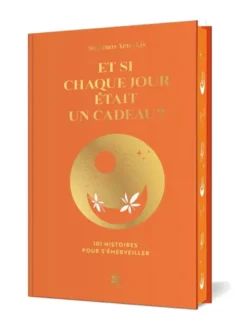 Et si chaque jour était un cadeau ?