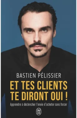 Et tes clients te diront oui !