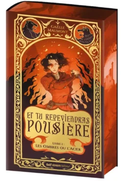 Et tu redeviendras poussière - Livre 1 Les Ombres ou l'acier