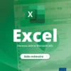 Excel (versions 2024 et Microsoft 365) - L’aide-mémoire