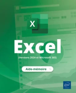 Excel (versions 2024 et Microsoft 365) - L’aide-mémoire