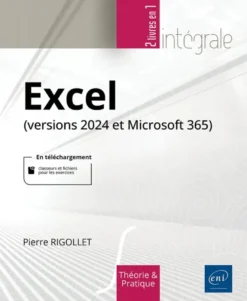 Excel (versions 2024 et Microsoft 365) - L'intégrale
