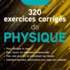 320 exercices corrigés de Physique – PTSI