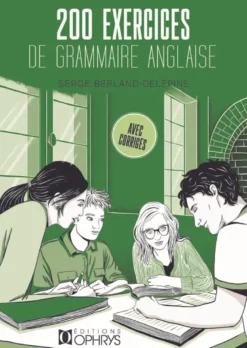 200 exercices de grammaire anglaise avec corrigés
