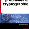 Exercices et problèmes de cryptographie - 4e éd
