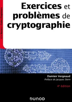 Exercices et problèmes de cryptographie - 4e éd