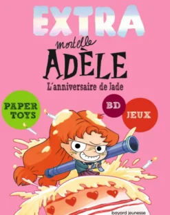 EXTRA Mortelle Adèle T2 - L'anniversaire de Jade