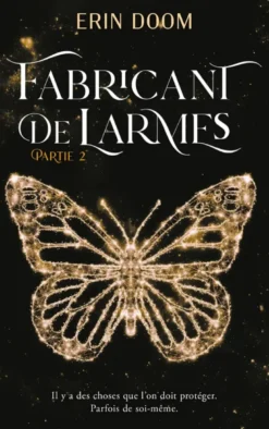 Fabricant de larmes - partie 2