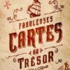 Fabuleuses cartes au trésor