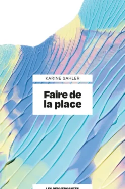 Faire de la place