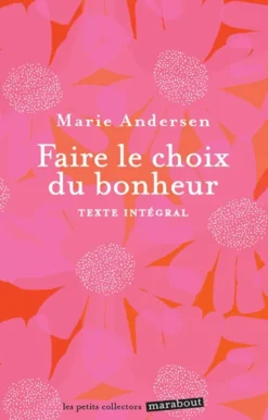 Faire le choix du bonheur