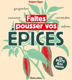 Faites pousser vos épices