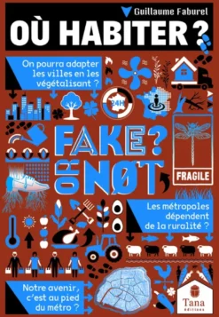Fake or not - Où habiter ?