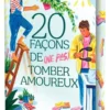 20 façons de (ne pas) tomber amoureux