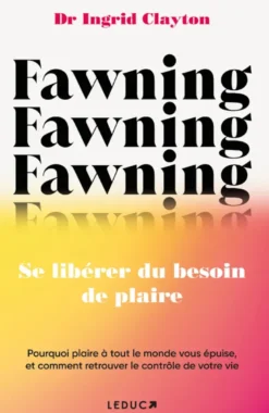 Fawning, se libérer du besoin de plaire