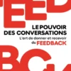 Feedback : le pouvoir des conversations