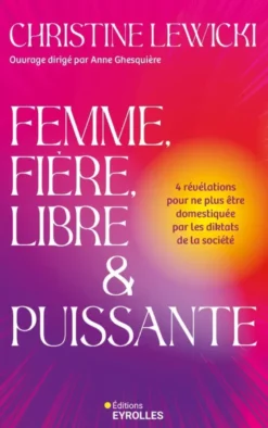 Femme, Fière, Libre et Puissante