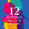 12 femmes dans la vie de Jésus