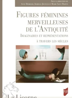 Figures féminines merveilleuses de l'Antiquité