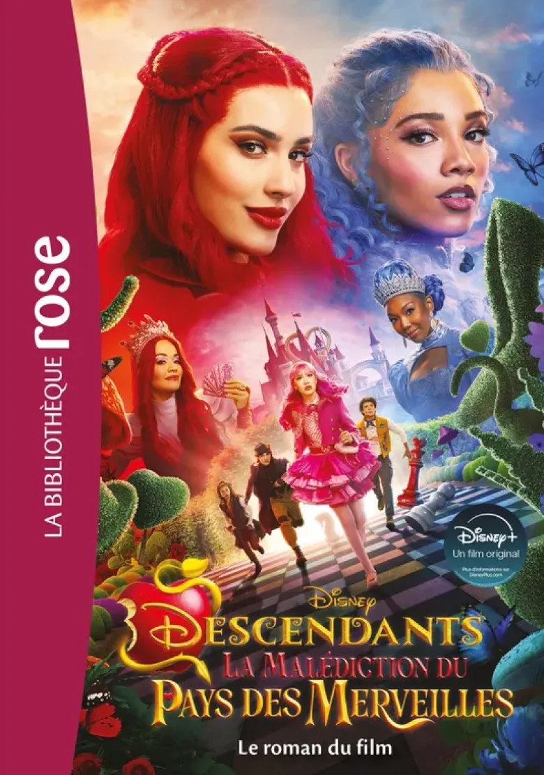 Films BB Rose 10-12Descendants 5 : La Malédiction du Pays des Merveilles -Le roman du film