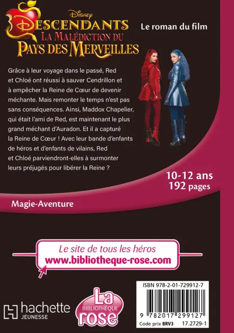 Films BB Rose 10-12Descendants 5 : La Malédiction du Pays des Merveilles -Le roman du film