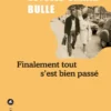 Finalement tout s'est bien passé