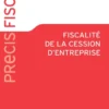 Fiscalité de la cession d'entreprise
