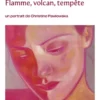 Flamme, volcan, tempête - Un portrait de Christine Pawlowska