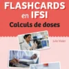 Flashcards IFSI. Calculs de doses