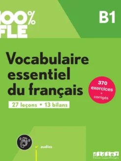 100% FLE - Vocabulaire essentiel du français B1 - livre + didierfle.app