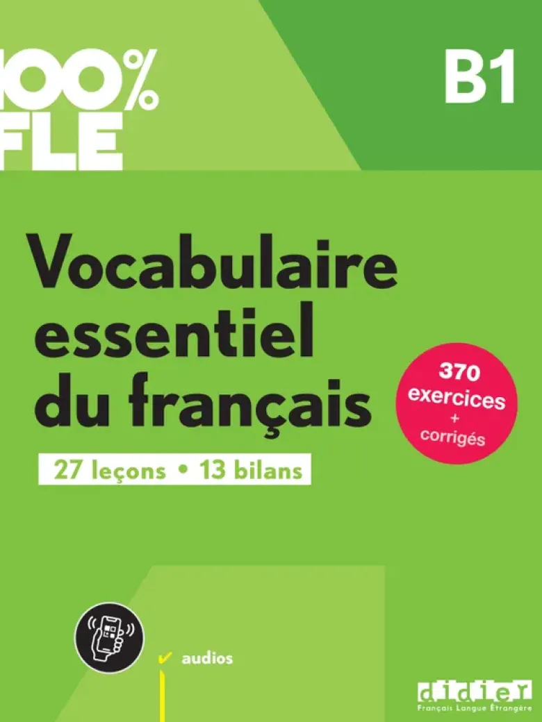 100% FLE - Vocabulaire essentiel du français B1 - livre + didierfle.app