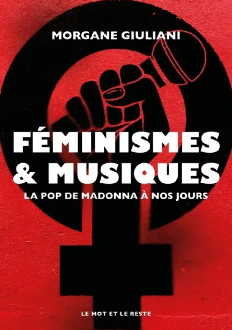 Féminismes et musiques - La pop de Madonna à nos jours