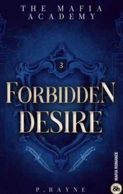 Forbidden Desire - The Mafia Academy #3