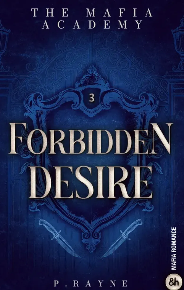 Forbidden Desire - The Mafia Academy #3