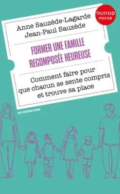 Former une famille recomposée heureuse