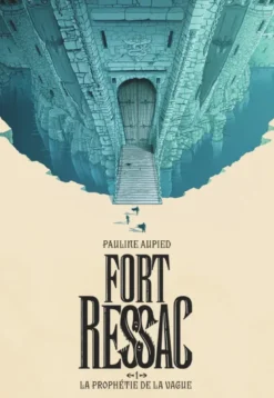 Fort RessacLa prophétie de la vague