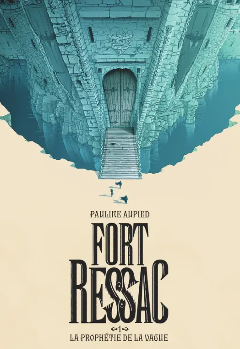 Fort RessacLa prophétie de la vague