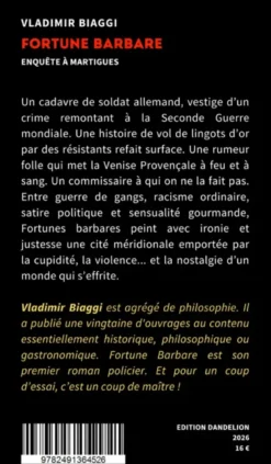 Fortune Barbare : L'Or. La Mer. La Mort