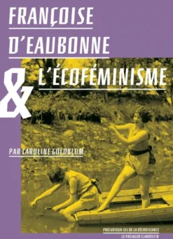 Francoise D'Eaubonne Et L'Ecofeminisme