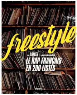 Freestyle - Le rap français en 200 listes