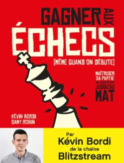 Gagner aux échecs (même quand on débute)