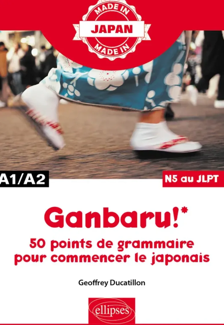 GANBARU ! – 50 points de grammaire pour commencer le japonais