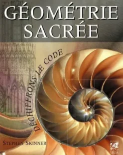 Géométrie Sacrée, déchiffrons le code