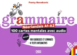 Grammaire A1-A2 - Néerlandais : 100 cartes mentales avec audio