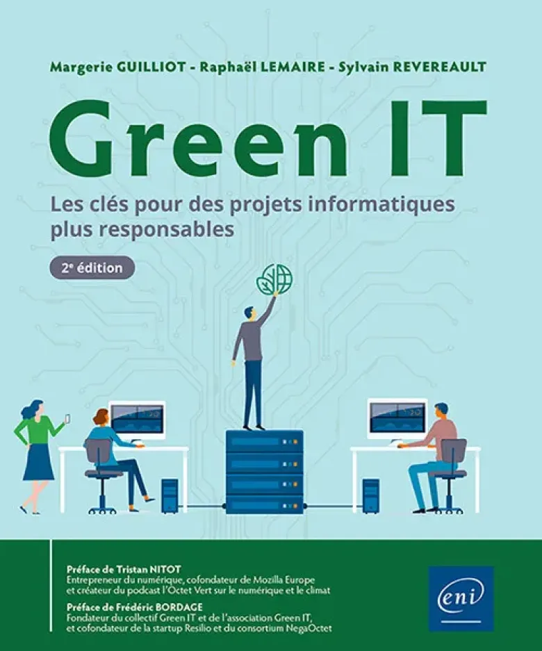 Green IT - Les clés pour des projets informatiques plus responsables (2e édition)