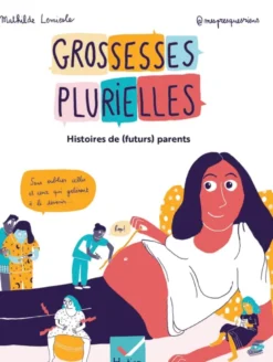 Grossesses plurielles - Histoires de (futurs) parents