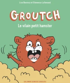 Groutch. Le vilain petit hamster