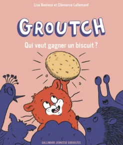 Groutch. Qui veut gagner un biscuit ?