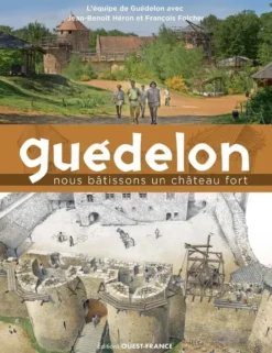 Guédelon, Nous bâtissons un château fort