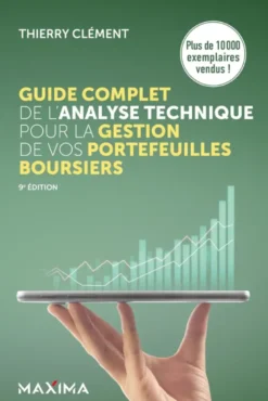 Guide complet de l'analyse technique pour la gestion de vos portefeuilles boursiers - 9e éd.